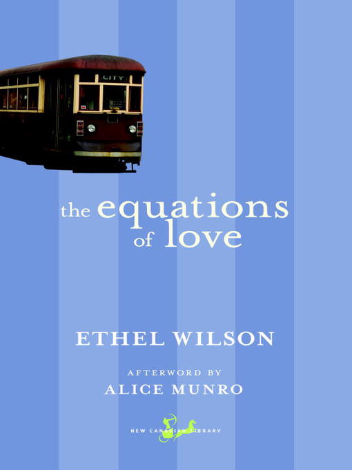 Title details for The Equations of Love by Ethel Wilson - Available